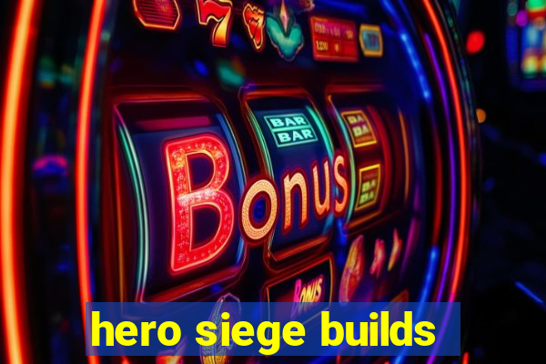 hero siege builds